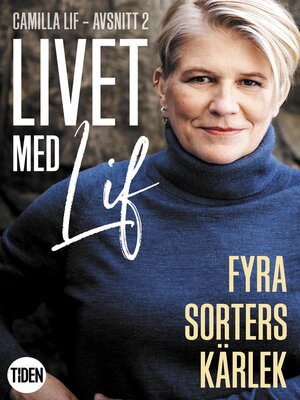 cover image of Livet med Lif--2--Fyra sorters kärlek